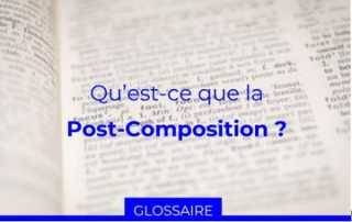 Glossaire post-composition